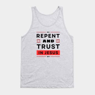 Repent and Trust in Jesus | Christian Tank Top